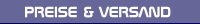 PREISE & VERSAND